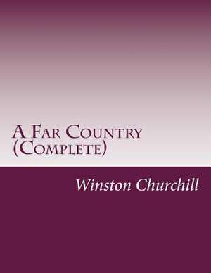 A Far Country (Complete) de Winston S. Churchill