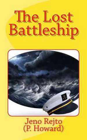 The Lost Battleship de Jeno Rejto