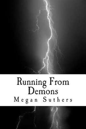 Running from Demons de Megan Suthers