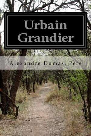 Urbain Grandier de Pere Alexandre Dumas