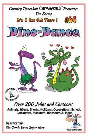 Dino-Dance - Over 200 Jokes + Cartoons - Animals, Aliens, Sports, Holidays, Occupations, School, Computers, Monsters, Dinosaurs & More- In Black and W de Desi Northup