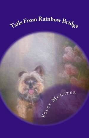 Tails from Rainbow Bridge de Monster, Foley