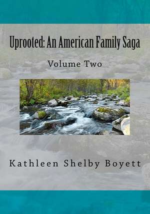 Uprooted de Kathleen Shelby Boyett