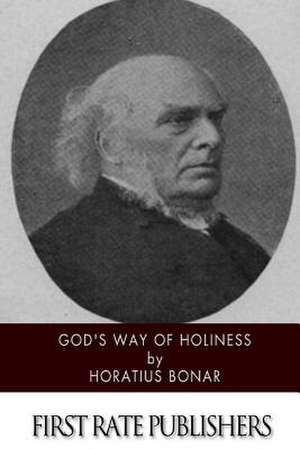 God's Way of Holiness de Horatius Bonar