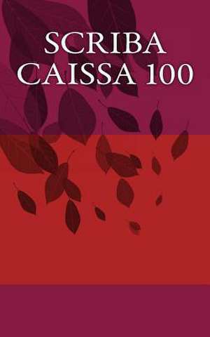 Scriba Caissa 100 de John Bleau