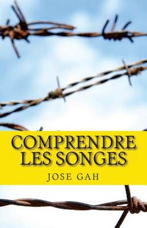 Comprendre Les Songes de Jose Gah