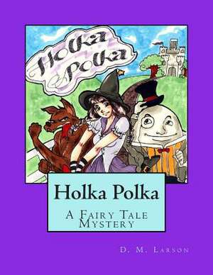 Holka Polka de D. M. Larson