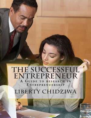 The Successful Entrepreneur de Liberty Chidziwa