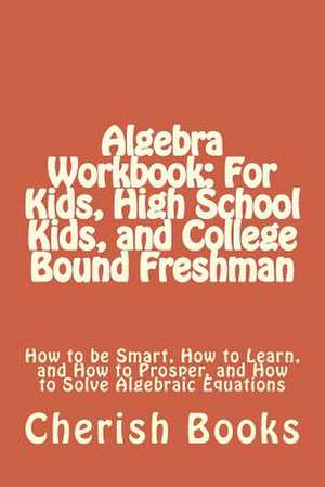 Algebra Workbook de Cherish Books