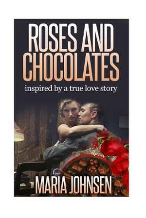 Roses and Chocolates de Maria Johnsen