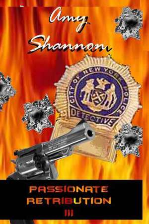 Passionate Retribution III de Amy Shannon