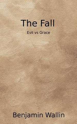 The Fall de Benjamin Wallin