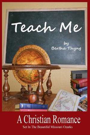 Teach Me de Bertha Thyng