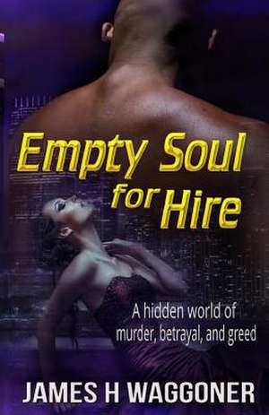 Empty Soul for Hire de James H. Waggoner