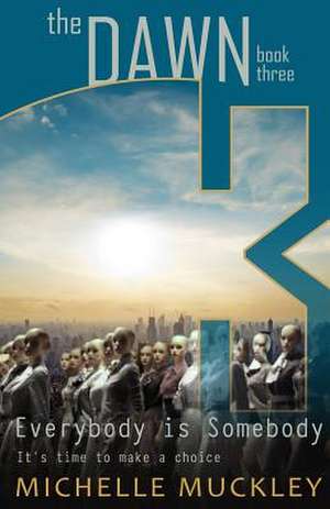 The Dawn de Mrs Michelle Lisa Muckley