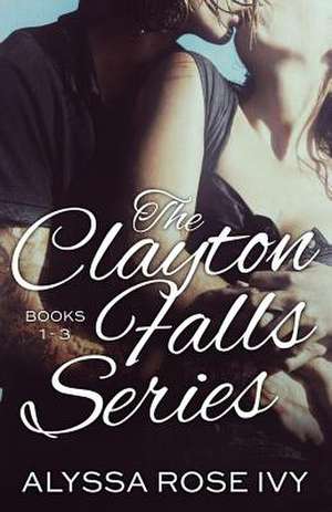 The Clayton Falls Series de Alyssa Rose Ivy