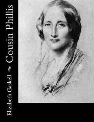 Cousin Phillis de Elizabeth Cleghorn Gaskell