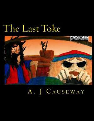 The Last Toke de A. J. Causeway