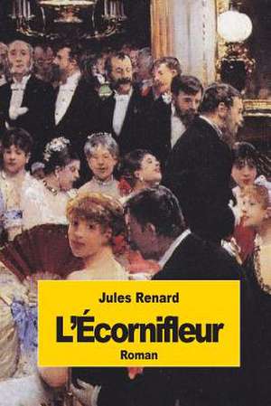 L'Ecornifleur de Jules Renard