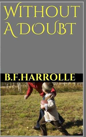 Without a Doubt de B. F. Harrolle