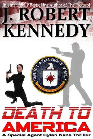 Death to America de J. Robert Kennedy