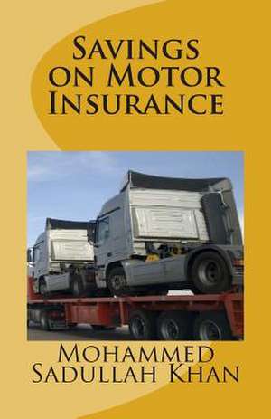 Savings on Motor Insurance de MR Mohammed Sadullah Khan