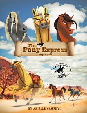 The Pony Express de Arielle Namenyi