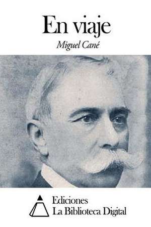 En Viaje de Miguel Cane