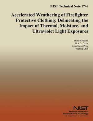 Nist Technical Note 1746 Accelerated Weathering of Firefighter Protective Clothing de U. S. Depar Tment of Commerce