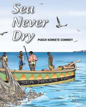 Sea Never Dry de Pusch Commey