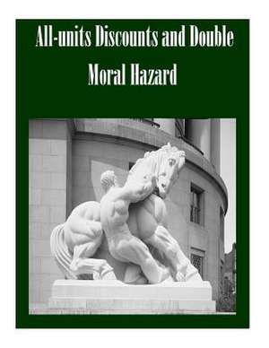 All-Units Discounts and Double Moral Hazard de Federal Trade Commission