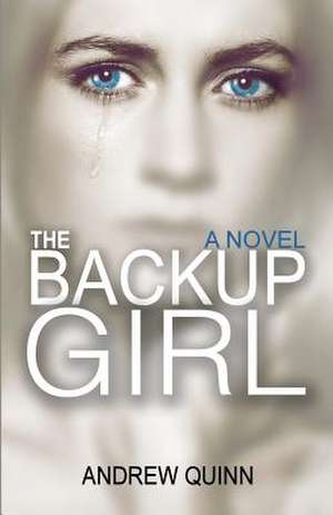 The Backup Girl de Andrew Quinn