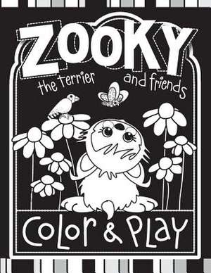 Zooky the Terrier and Friends Color & Play de C. a. Eichorn