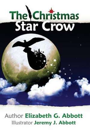 The Christmas Star Crow de Elizabeth G. Abbott