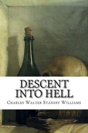 Descent Into Hell de Charles Walter Stansby Williams