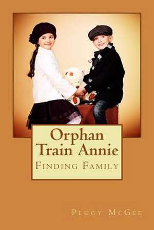 Orphan Train Annie de Peggy McGee