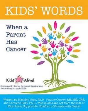 Kids' Words When a Parent Has Cancer de Kids Alive