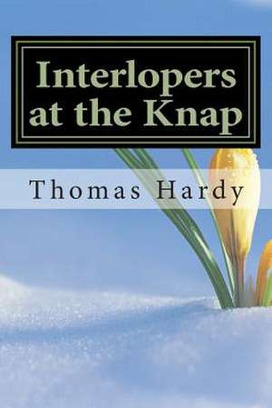 Interlopers at the Knap de Thomas Hardy