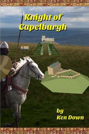 Knight of Capelburgh de MR Ken Down