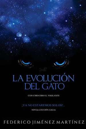 La Evolucion del Gato de Federico Jimenez Martinez