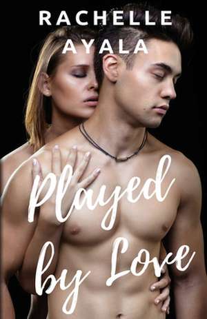 Played by Love de Rachelle Ayala