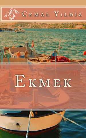 Ekmek de Cemal Yildiz