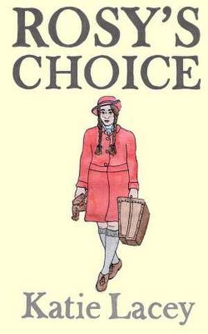 Rosy's Choice de Katie Lacey