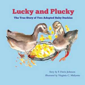 Lucky and Plucky de F. Davis Johnson