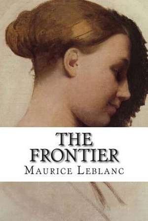 The Frontier de Maurice Leblanc