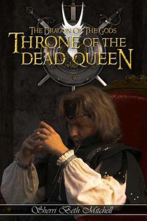 Throne of the Dead Queen de Sherri Mitchell