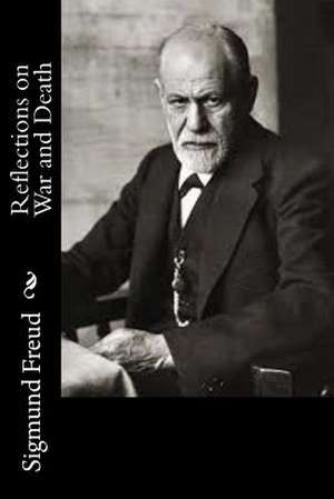 Reflections on War and Death de Sigmund Freud