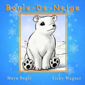 Boule-de-Neige de Maya Regel