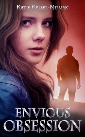 Envious Obsession de Katie Keller-Nieman