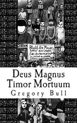 Deus Magnus Timor Mortuum de MR Gregory Bull